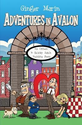 Adventures in Avalon: An Offbeat & Quirky Adult Bedtime Story - Ginger Marin - cover