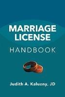 Marriage License Handbook - Judith A Kaluzny - cover