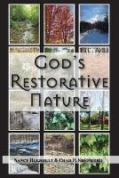 God's Restorative Nature - Nancy Hulshult,Chad P Shepherd - cover