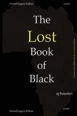 The Lost Book of Black: Second Legacy Edition - Aj Houston - cover