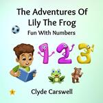 The Adventures Of Lily The Frog - Fun With Numbers