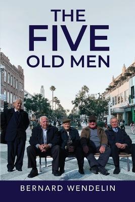 The Five Old Men - Bernard Wendelin - cover