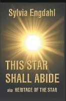 This Star Shall Abide aka Heritage of the Star - Sylvia Engdahl - cover