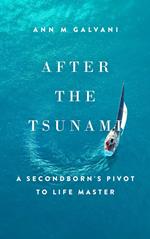 After the Tsunami: A Secondborn's Pivot to Life Master