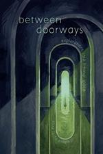 Between Doorways