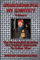 Searching For My Identity (Volume 1): The Chronological Evolution Of A Troubled Adolescent To Outlaw Biker - Edward Winterhalder - cover