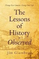 The Lessons of History - Observed: Change Your Context - Change Your Life