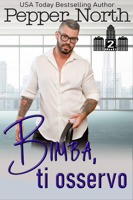 Bimba, ti osservo - Pepper North - ebook