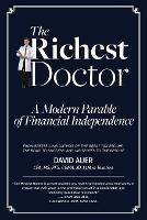 The Richest Doctor: A Modern Parable of Financial Independence