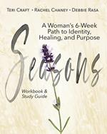 Seasons: A Woman's 6-Week Path to Identity, Healing, and Purpose