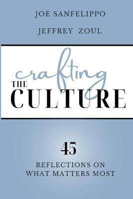 Crafting the Culture - Joe Sanfelippo,Jeffrey Zoul - cover