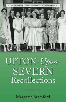 Upton-Upon-Severn Recollections - Margaret Bramford - Libro in lingua  inglese - Malchik Media - | IBS