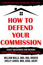 How To Defend Your Commission: Exact Questions For Buyers - Exact Answers To Validate Your Value