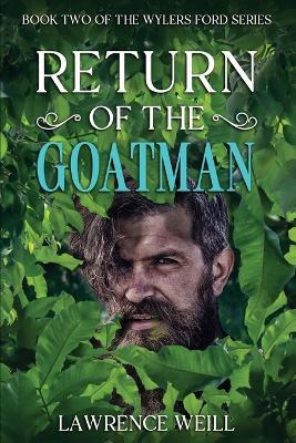 Return of the Goatman: Book Two of the Wylers Ford Series - Lawrence Weill - cover