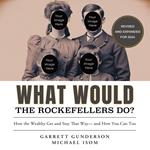 What Would the Rockefellers Do?