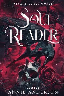Arcane Souls World: Soul Reader Complete Series - Annie Anderson - cover