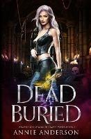 Dead and Buried: Arcane Souls World - Annie Anderson - cover