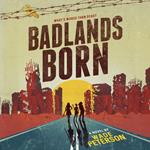 Badlands Born