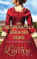 Desperately Seeking Duke: The Ultimate Epilogue - Caroline Linden - cover