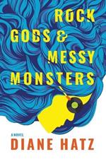 Rock Gods & Messy Monsters