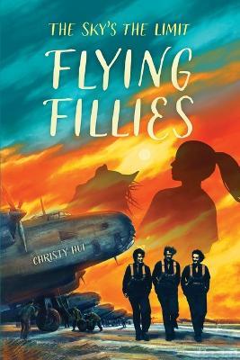 Flying Fillies: The Sky's the Limit - Christy Hui - cover