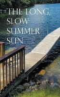 The Long, Slow Summer Sun