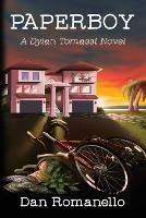 Paperboy: A Dylan Tomassi Novel - Dan Romanello - cover