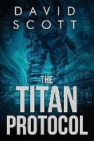 The Titan Protocol - David Scott - cover
