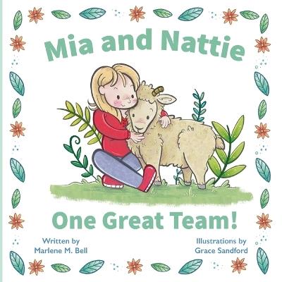 Mia and Nattie: One Great Team! - Marlene M Bell - cover