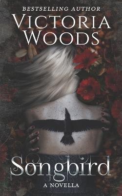 Songbird: A Dark Paranormal Romance Novella (A Numinous Prequel) - Victoria Woods - cover