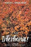 I Am Intentional!