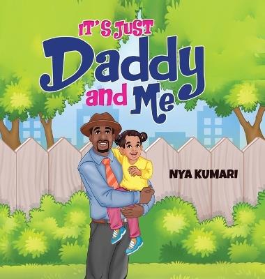 It's Just Daddy and Me - Nya Kumari - cover