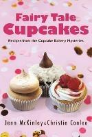 Fairy Tale Cupcakes - Jenn McKinlay,Christie Conlee - cover