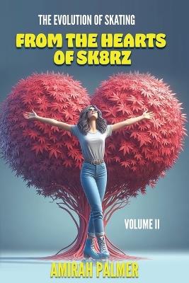 The Evolution of Skating Vol 2: from the Heart of Sk8rz - Palmer - cover