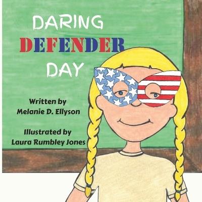 Daring Defender Day - Melanie D Ellyson - cover