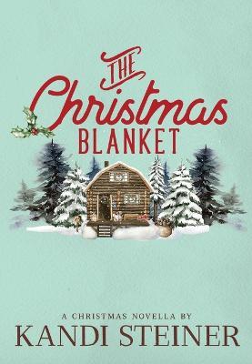 The Christmas Blanket - Kandi Steiner - cover