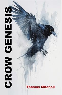 Crow Genesis - Thomas Mitchell - cover