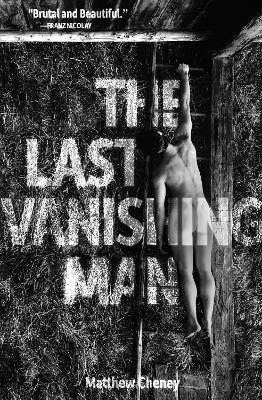 The Last Vanishing Man and Other Stories - Matthew Cheney - cover