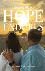 Hope Endures: A Biography of Faith