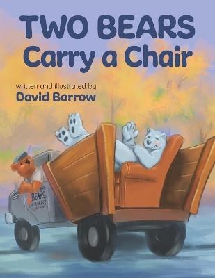 Two Bears Carry a Chair - David Barrow - cover
