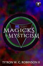 Magicks & Mysticism