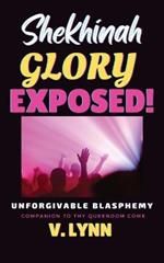 Shekhinah Glory Exposed!: The goddess not the glory