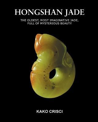 Hongshan Jade - Kako Crisci - cover