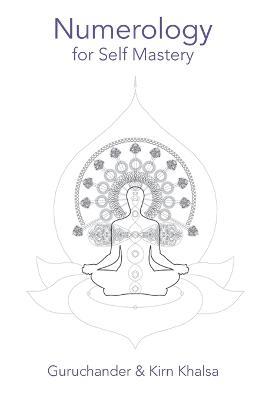 Numerology for Self Mastery - Guruchander Khalsa,Kirn Khalsa - cover