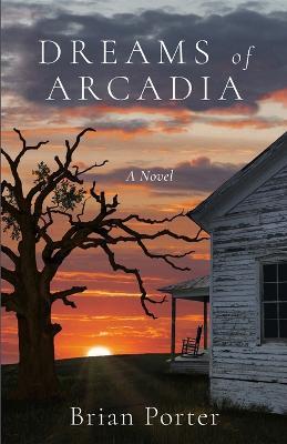 Dreams of Arcadia - Brian Porter - cover