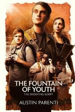 The Fountain of Youth: The Shooting Script