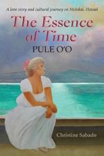 The Essence of Time: Pule O'o