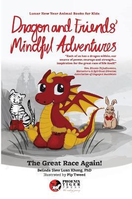 Dragon & Friends' Mindful Adventures: The Great Race Again! - Belinda Siew Luan Khong - cover