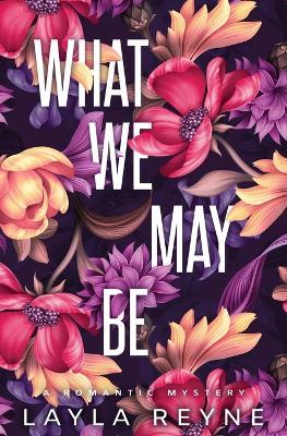 What We May Be: Special Edition - Layla Reyne - cover