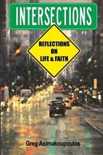 Intersections: Reflections on Life and Faith